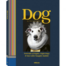 Dog: Portraits of Eighty-Eight Dogs and One Little Naughty Rabbit