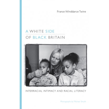 A White Side of Black Britain: Interracial Intimacy and Racial Literacy