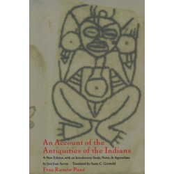 An Account of the Antiquities of the Indians: A New Edition, with an Introductory Study, Notes, and Appendices by Jose Juan Arrom