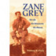 Zane Grey: His Life, His Adventures, His Women