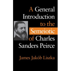 A General Introduction to the Semiotic of Charles Sanders Peirce