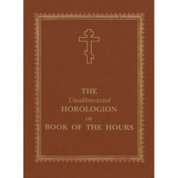 The Unabbreviated Horologion or Book of the Hours: Brown Cover