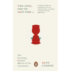 Two Girls, One on Each Knee: The Puzzling, Playful World of the Crossword