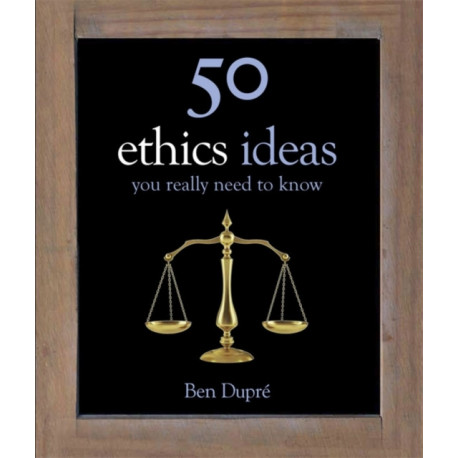 50 Ethics Ideas You Really Need to Know