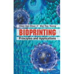 Bioprinting: Principles And Applications