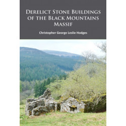 Derelict Stone Buildings of the Black Mountains Massif
