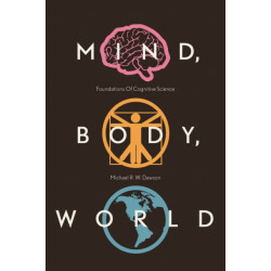Mind, Body, World: Foundations of Cognitive Science