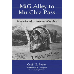 MiG Alley to Mu Ghia Pass: Memoirs of a Korean War Ace