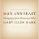 Man and Beast: Photographs from Mexico and India