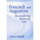 Foucault and Augustine: Reconsidering Power and Love