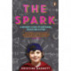 The Spark: A Mother's Story of Nurturing, Genius and Autism