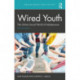 Wired Youth: The Online Social World of Adolescence