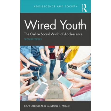 Wired Youth: The Online Social World of Adolescence