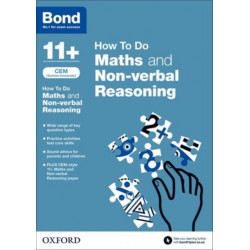 CEM How To Do: Bond 11+ Maths and Non-verbal Reasoning (for Cambridge Select Insight)