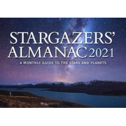 Stargazers' Almanac: A Monthly Guide to the Stars and Planets