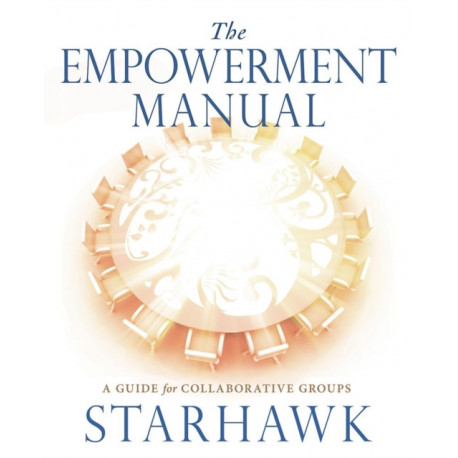 The Empowerment Manual: A Guide for Collaborative Groups