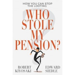 Who Stole My Pension?: How You Can Stop the Looting