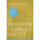 The Triumph of Christianity: How the Jesus Movement Became the World's Largest Religion: How the Jesus Movement Became the World's Largest Religion