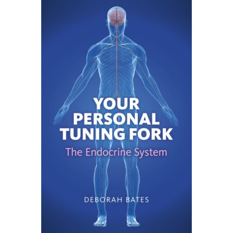 Your Personal Tuning Fork: The Endocrine System
