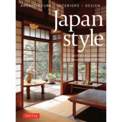 Japan Style: Architecture + Interiors + Design