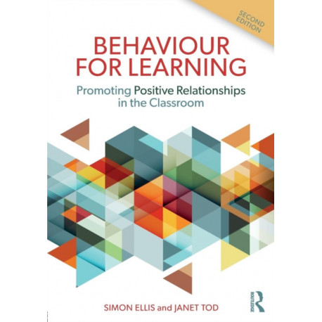Behaviour for Learning: Promoting Positive Relationships in the Classroom