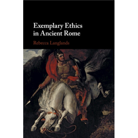 Exemplary Ethics in Ancient Rome