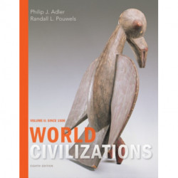 World Civilizations: Volume II: Since 1500