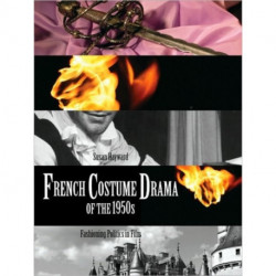 French Costume Drama of the 1950s: Fashioning Politics in Film