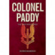 Colonel Paddy: The Man Who Dared