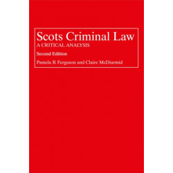 Scots Criminal Law: A Critical Analysis