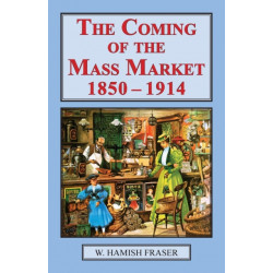 Coming of the Mass Market, 1850-1914