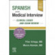 Spanish and the Medical Interview: Clinical Cases and Exam Review: Clinical Cases and Exam Review
