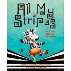 All My Stripes: A Story for Children with Autism