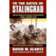 To the Gates of Stalingrad Volume 1 the Stalingrad Trilogy: Soviet-German Combat Operations, April-August 1942