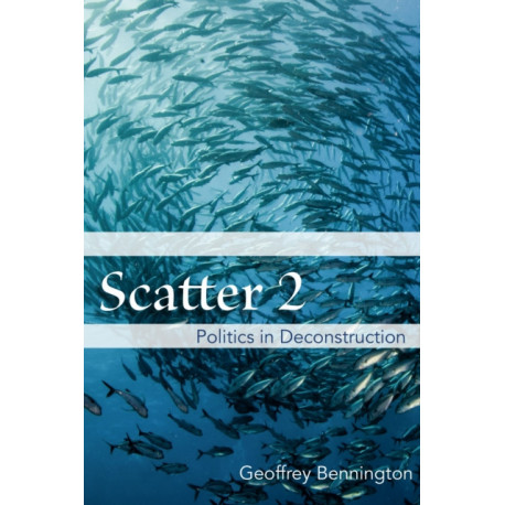 Scatter 2: Politics in Deconstruction