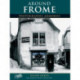 Frome: Photographic Memories