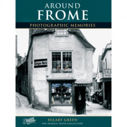 Frome: Photographic Memories