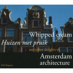 Whipped Cream and Other Delights of Amsterdam Architecture