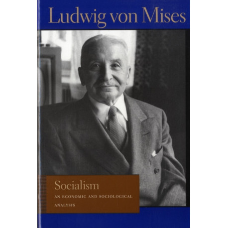 Socialism: An Economic and Sociological Analysis