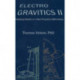 Electrogravitics II, 2nd Edition: Validating Reports on a New Propulsion Methodology