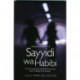 Hoda Barakat's Sayyidi wa Habibi: The Authorized Abridged Edition for Students of Arabic, Abridged Edition