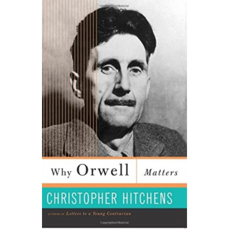 Why Orwell Matters
