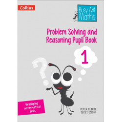 Problem Solving and Reasoning Pupil Book 1