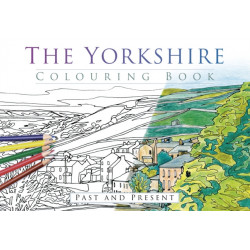 The Yorkshire Colouring Book: Past and Present