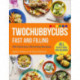 Twochubbycubs Fast and Filling: 100 Delicious Slimming Recipes