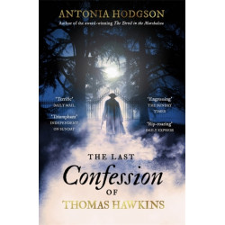 The Last Confession of Thomas Hawkins: Thomas Hawkins Book 2