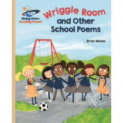 Reading Planet - Wriggle Room and Other School Poems - Gold: Galaxy