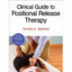 Clinical Guide to Positional Release Therapy