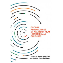 Global Perspectives on Amateur Film Histories and Cultures