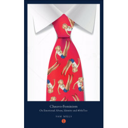 Chauvo-Feminism: On Sex, Power and -MeToo